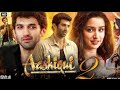 Aashiqui 2 Full Movie Hindi 2013 AdityaRoy Shraddha Kapoor HDFacts Reviews