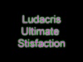 Ludacris Ultimate Satisfaction