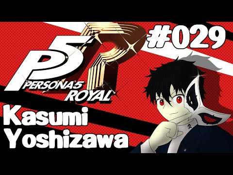 Let's Play Persona 5: Royal - 029 - Kasumi Yoshizawa