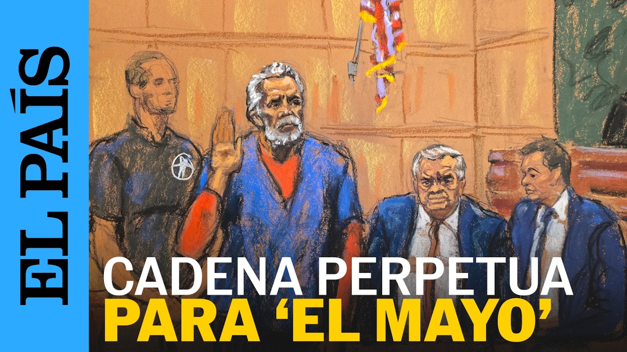 El ‘MAYO’ ZAMBADA es condenado a CADENA PERPETUA por un TRIBUNAL de NUEVA YORK | EL PAÍS