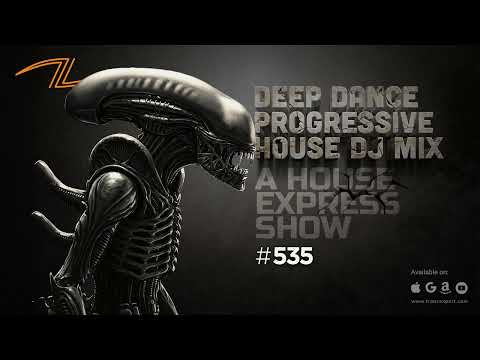 Deep Dance Progressive House DJ Mix - A House Express Show #535