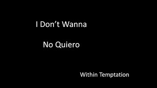 Within Temptation - I Don&#39;t Wanna - Traducida al Español