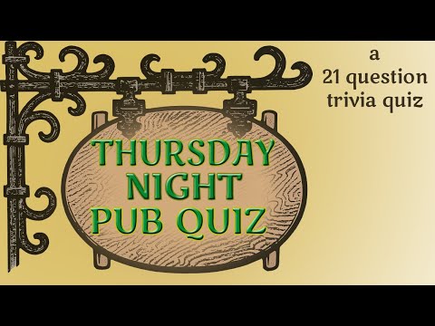 THURSDAY? NIGHT PUB QUIZ - 21 question random knowledge trivia ( ROAD TRIpVIA- Episode 891)