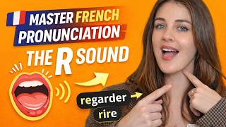 How to FINALLY pronounce the French R correctly