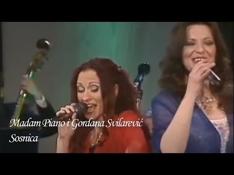 MADAM PIANO I GORDANA SVILAREVIĆ - Sosnica