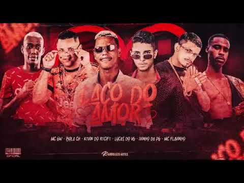 MC KEVIN DO RECIFE, BOLA CH, LUCAS DO VG E IVINHO DA PG FEAT : MC GW E MC FLAVINHO - LAÇO DO AMOR