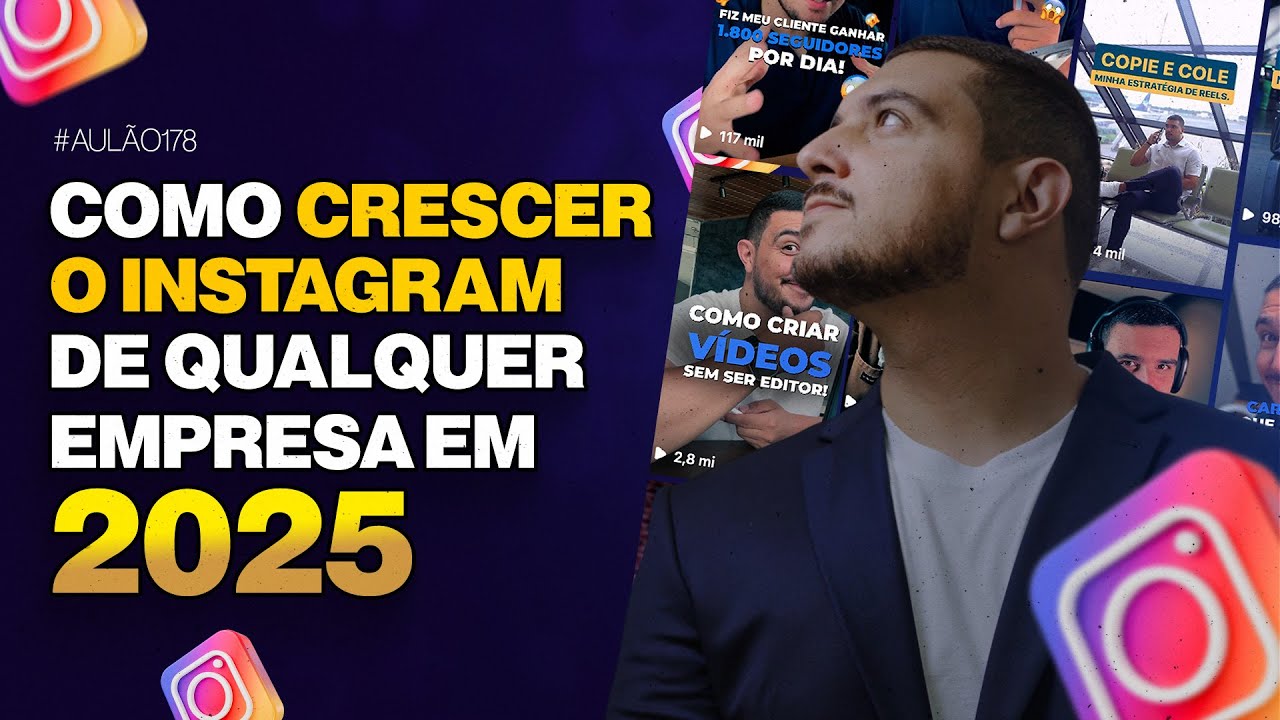 Como crescer o Instagram de qualquer empresa em 2025 | AULÃO #178