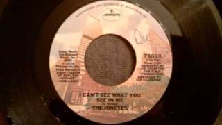 The Joneses - I Can't See What You See In Me - Smooth Mid Tempo Soul