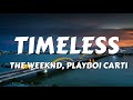 The Weeknd Playboi Carti Timeless Lyrics