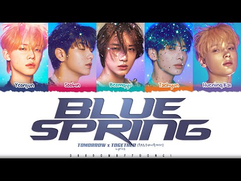 TXT (투모로우바이투게더) 'Blue Spring' Lyrics [Color Coded Han_Rom_Eng] | ShadowByYoongi