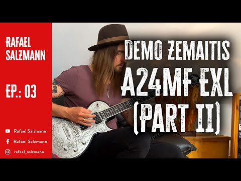 Demo Zemaitis A24MF EXL (Part II)