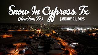 Snow in Cypress, TX (Houston, TX) January 21, 2025 | V912