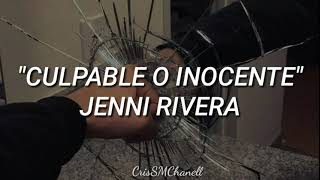 &quot;Culpable o Inocente&quot; -- Jenni Rivera. ( CON LETRA )