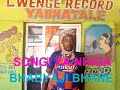 SONGI YA NHIGA BHABYAJI BHANE BY LWENGE STUDIO MITUNDU