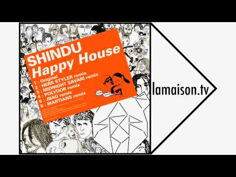 Shindu - Happy House (Herr Styler Remix)