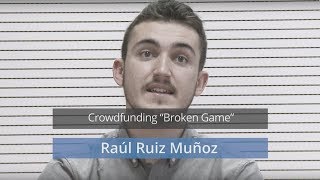 “Broken Game”: Haciendo realidad un sueño “Broken Game”: Haciendo realidad un sueño