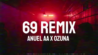Anuel AA x Ozuna - 69 Remix (Letra/Lyrics)