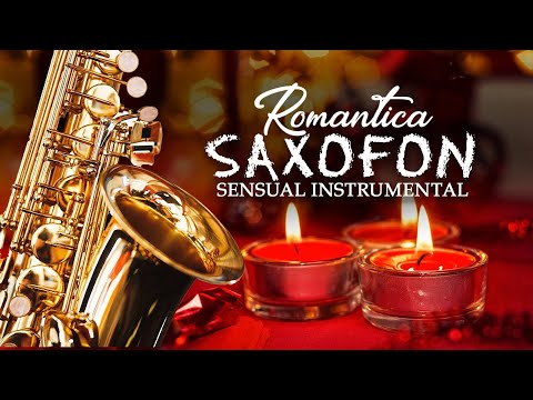 Saxofon Romantico Sensual Instrumental - Música para el amor, la relajación y el trabajo