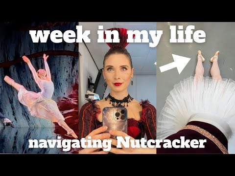NUTCRACKER SEASON | week in my life vlog