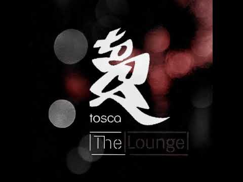 Tosca - The Lounge Dub