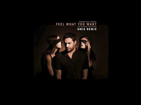 Phonique: Feel What You Want feat. Rebecca (Umid Remix)