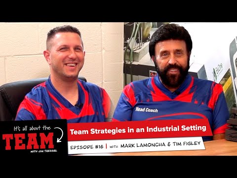 Mark Lamoncha & Tim Figley: Team Strategies in an Industrial Setting