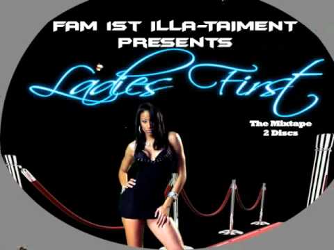 Fam 1st ILLA-tainment & So flashy ent    bet chu cant stop us        (Ladies 1st Vol 2
