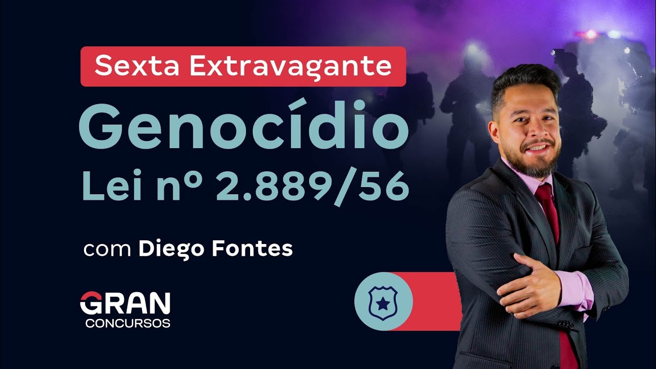 Sexta Extravagante -Genocídio (Lei n. 2.889/56)