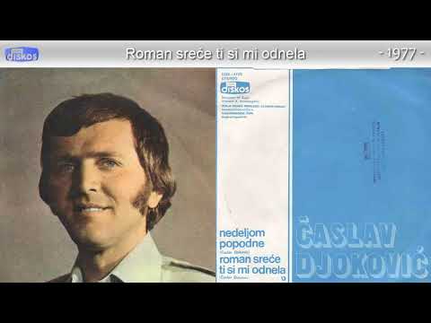Caslav Djokovic - Roman srece ti si mi odnela - (Audio 1977)