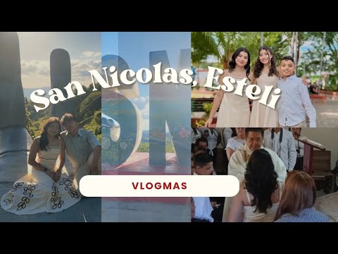 VLOGMAS || travel vlog a San Nicolas, Estelí; mi confirmación 