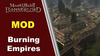 Burning Empires – Recensione della mod Bannerlord 2026