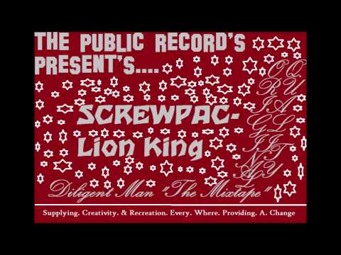 ScrewPac- Lion King "Diligent Man" The Mixtape