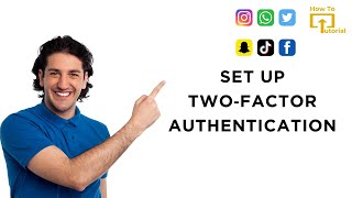 How to Set Up Two‑Factor Authentication on All Social Media?