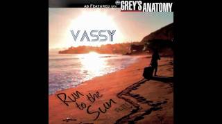 VASSY - Run To The Sun (as heard on Grey&#39;s Anatomy)