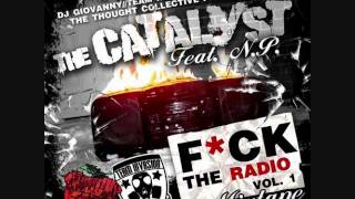 The Catalyst - What It Is (feat N.P.)