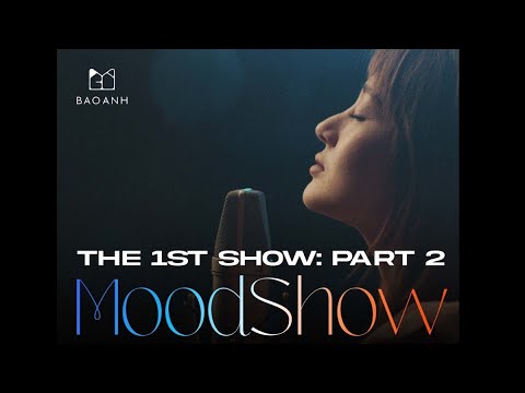 Bảo Anh - Moodshow (Tập 1.2) - Official Home Performance