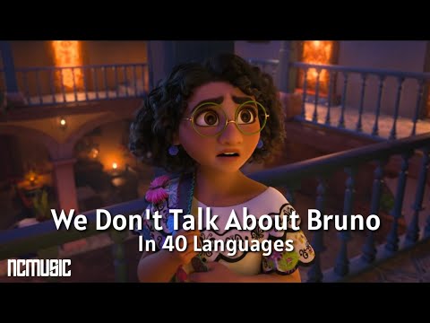 Encanto - We Don't Talk About Bruno (In 40 Languages) HD
