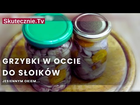 Marynowane grzybki w occie :: Skutecznie.Tv [HD]