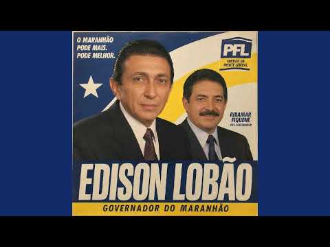 Jingle Edison Lobão Governador do Maranhão 1990 – Ribamar Fiquene Vice