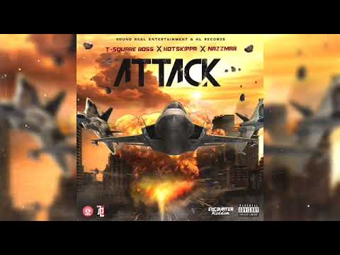 Hotskippa, T Square Boss, Nazzmar -  ATTACK    [Official Audio]