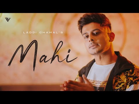 Mahi: Laddi Chahal (Official Video) | Sukhan Verma | Parmish Verma Films | EP - Forever
