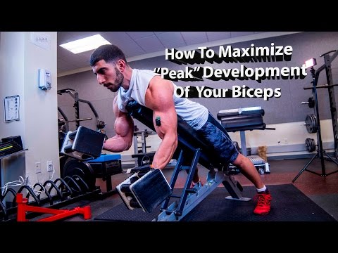 How to Maximize Peak Development of Your Biceps!!!