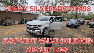 CHEVROLET CHEVY SILVERADO P0498 EVAP Vent Solenoid Valve Control Circuit Low Voltage