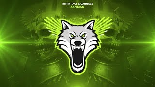 THIRTYRACK &amp; Carnage - Xan Man (Lit Lords Remix) [Trap]