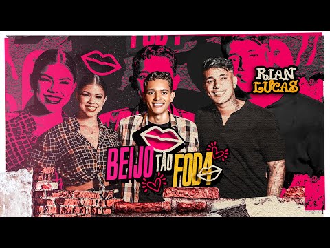 Rian Lucas - Beijo Tão Fod4(clipe oficial)
