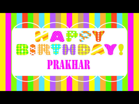 Prakhar  Birthday Wishes  - Happy Birthday PRAKHAR