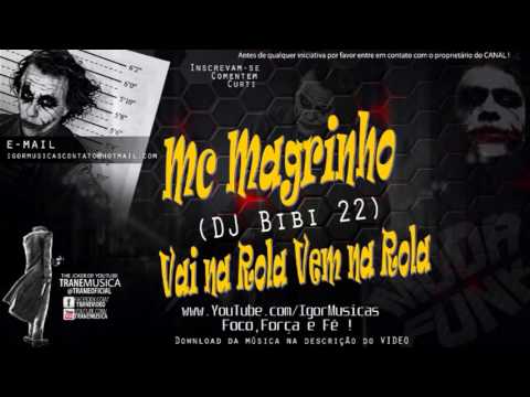 MC Magrinho - Vai Na Rola Vem Na Rola [ DJ Bibi 22 ]