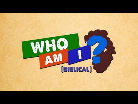 Who am I? (Biblical) Video