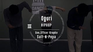 Oguri - HIPHOP &quot; Gee, Officer Krupke / Salt-N-Pepa &quot;【DANCEWORKS】