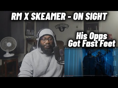 RM x Skeamer - On Sight (HIS OPPS GOT FAST FEET) 😂